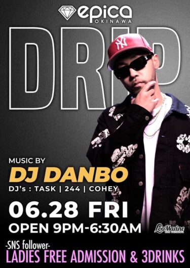 DJ DANBO主導のHIP HOPパーティー「DRIP」、沖縄国内最大級CLUB「epica OKINAWA」で開催